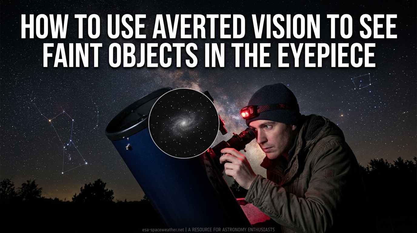 How to Use Averted Vision to See Faint Objects in the Eyepiece