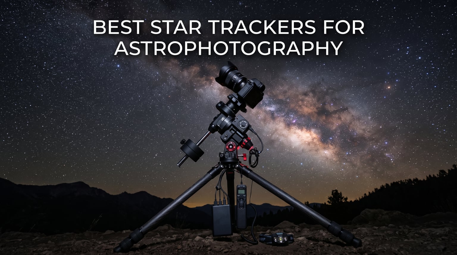 Best Star Trackers for Astrophotography
