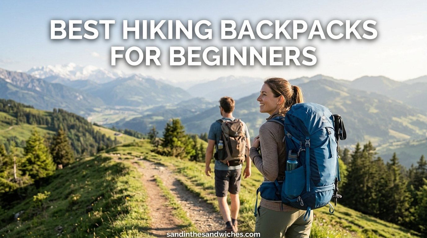 Best Hiking Backpacks for Beginners
