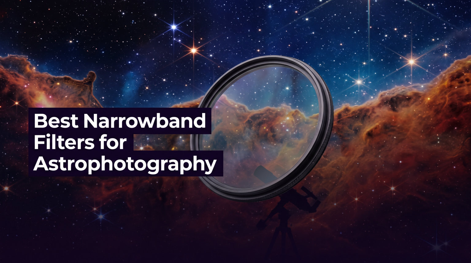 Best Narrowband Filters for Astrophotography
