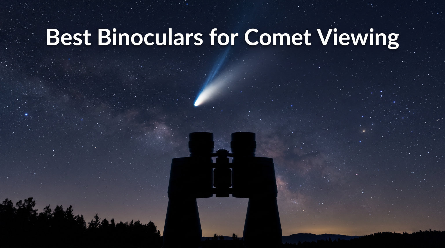 Best Binoculars for Comet Viewing