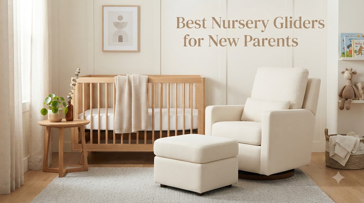 Best Nursery Gliders for New Parents