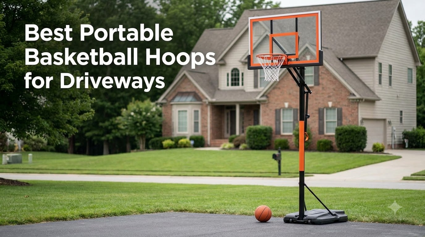 Best Portable Basketball Hoops for Driveways