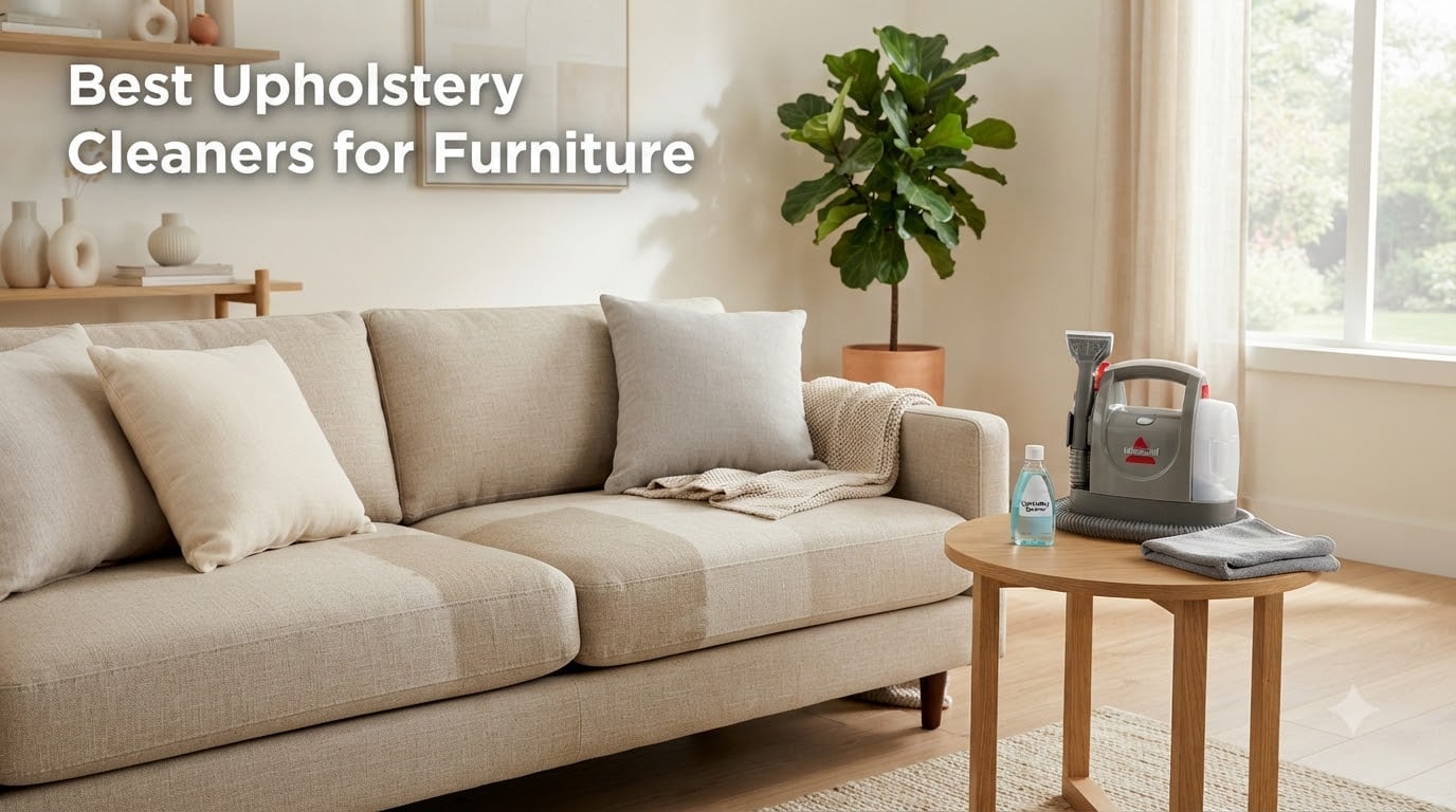 Best Upholstery Cleaners for Furniture