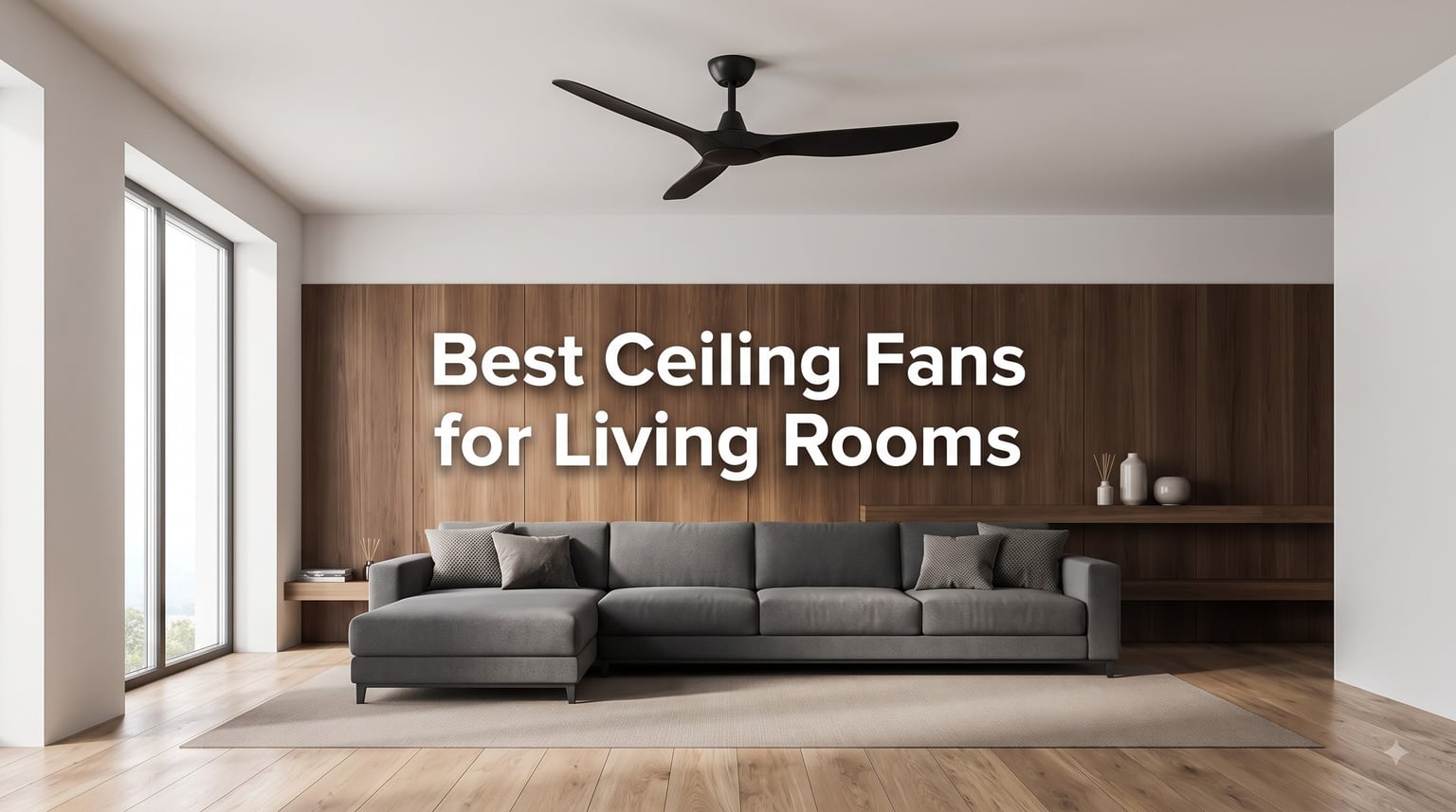 Best Ceiling Fans for Living Rooms