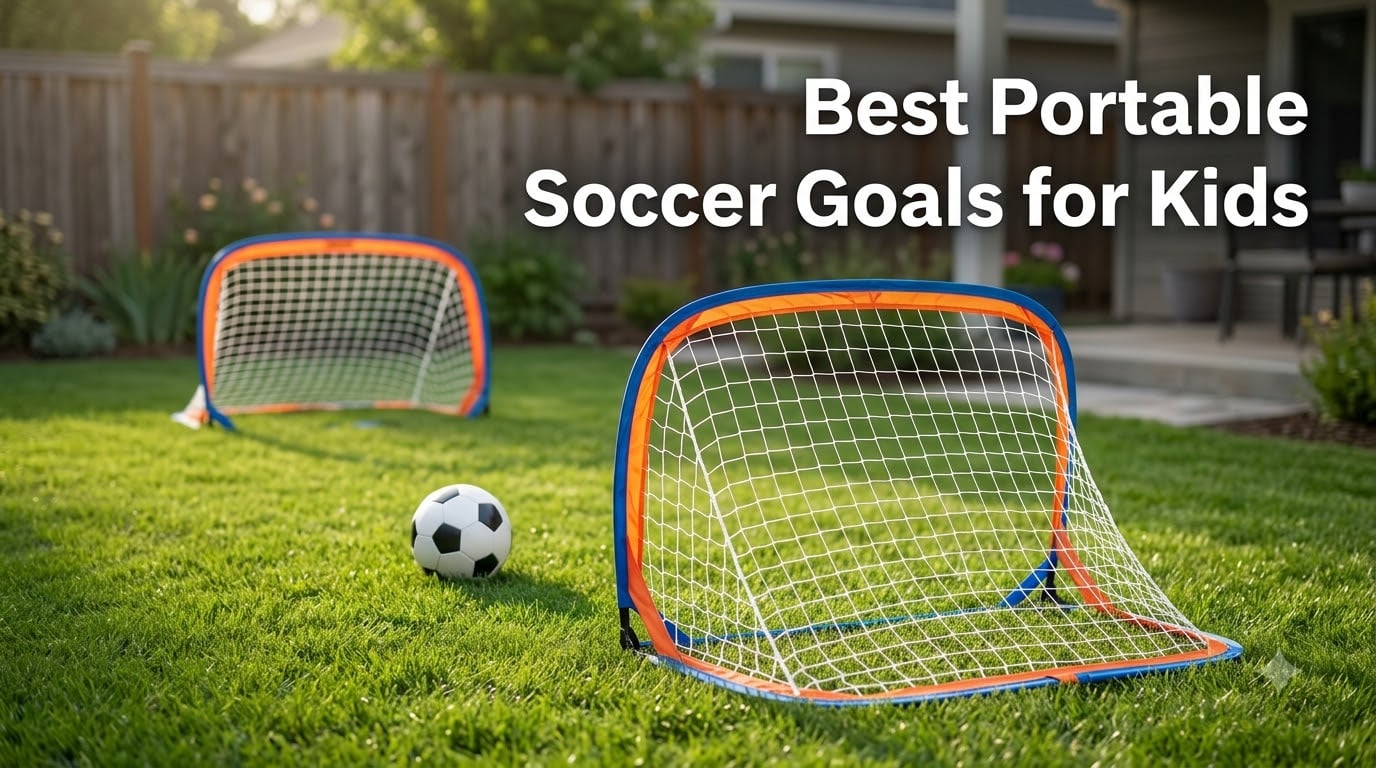 Best Portable Soccer Goals for Kids