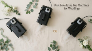 Best Low-Lying Fog Machines for Weddings