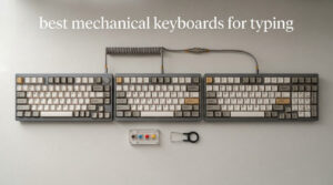 best mechanical keyboards for typing