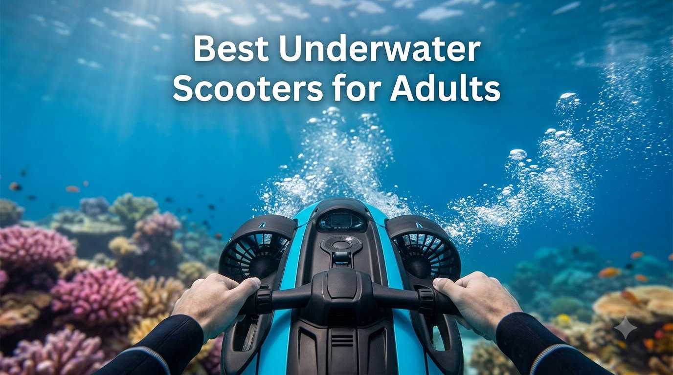 Best Underwater Scooters for Adults