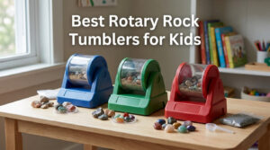 Best Rotary Rock Tumblers for Kids